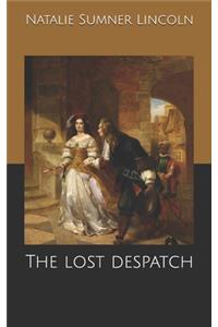 The lost despatch