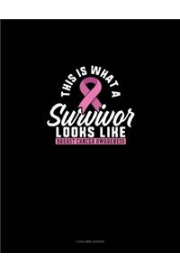 This Is What A Survivor Look Like Breast Cancer Awareness
