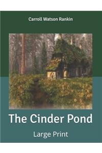 The Cinder Pond