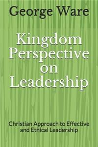 Kingdom Perspective on Leadership