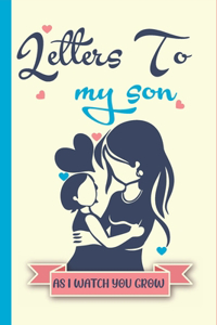 Letters to my Son as I watch you grow
