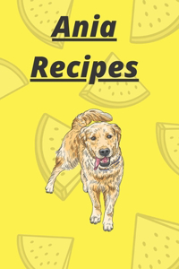 Ania recipes