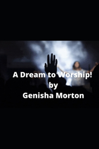 A Dream to Worship!