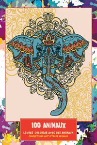 Livres à colorier avec des animaux - Conceptions anti-stress Animaux - 100 animaux
