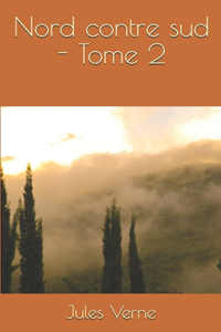 Nord contre sud - Tome 2