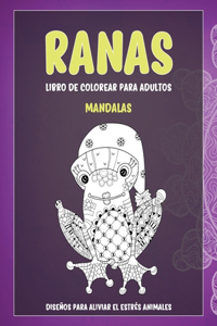 Libro de colorear para adultos - Diseños para aliviar el estrés Animales - Mandalas - Ranas
