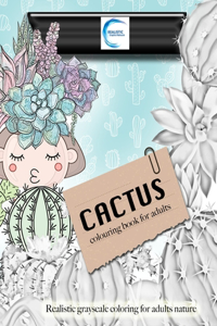 CACTUS colouring book for adults. Realistic grayscale coloring for adults nature