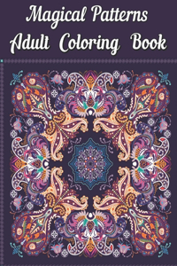 Magical Patterns Adult Coloring Book