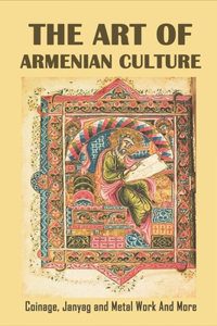 The Art Of Armenian Culture