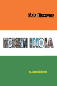 Mala Discovers Modern India
