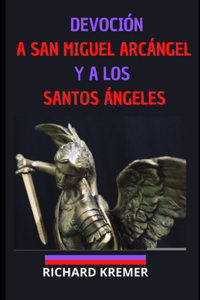 Devoción a San Miguel Arcángel y a los Santos Ángeles
