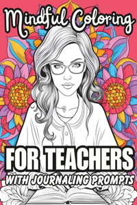 Mindful Coloring for Teachers with Journaling Prompts