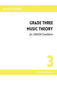 Grade Three Music Theory for ABRSM Candidates