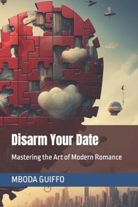 Disarm Your Date
