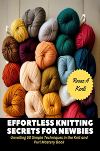 Effortless Knitting Secrets for Newbies