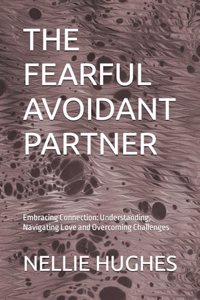 Fearful Avoidant Partner