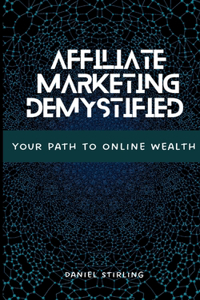 Affiliate Marketing Demystified