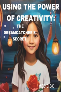 Using the Power of Creativity