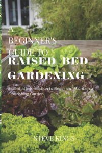 Beginner's Guide to Raised-Bed Gardening