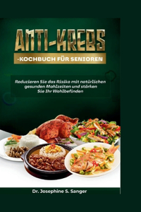 Anti-Krebs-Kochbuch für Senioren