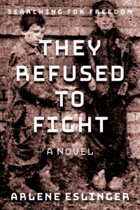 They Refused to Fight