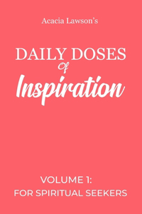 Daily Doses of Inspiration - Volume 1