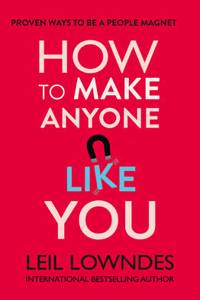 How to Make Anyone Like You