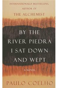 By the River Piedra I Sat Down and Wept