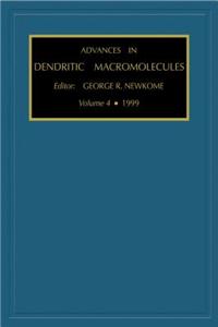 Advances in Dendritic Macromolecules, Volume 4
