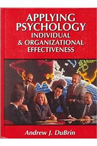 Applying Psychology: Individual and Organizational Effectiveness