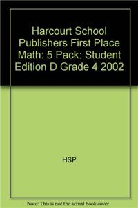 Harcourt School Publishers First Place Math: 5 Pack: Student Edition D Grade 4 2002