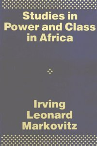 Studies in Power and Class in Africa