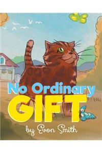 No Ordinary Gift