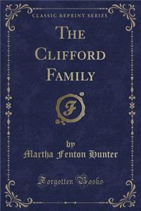 The Clifford Family (Classic Reprint)