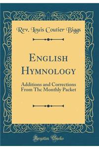 English Hymnology: Additions and Corrections from THC Monthly Packet (Classic Reprint)