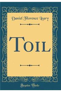 Toil (Classic Reprint)