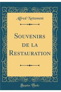 Souvenirs de la Restauration (Classic Reprint)