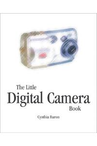 The Little Digital Camera Book