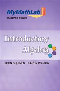Mylab Math for Squires / Wyrick Introductory Algebra -- Access Card