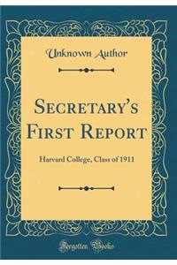 Secretary's First Report: Harvard College, Class of 1911 (Classic Reprint)