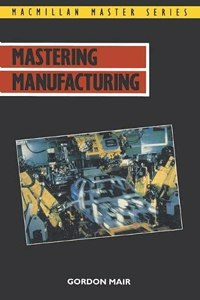 Mastering Manufacturing (Palgrave Master Series)