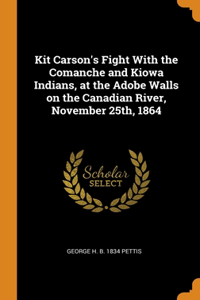 KIT CARSON'S FIGHT WITH THE COMANCHE AND