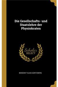 Gesellschafts- und Staatslehre der Physiokraten