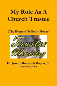 My Role As A Church Trustee