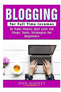 Blogging for Full Time Incomes