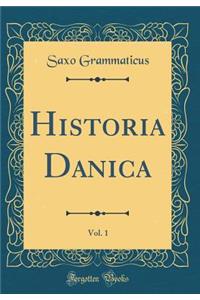 Historia Danica, Vol. 1 (Classic Reprint)