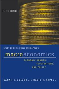 Macroeconomics, Study Guide: Economic Growth, Fluctuations, and Policy