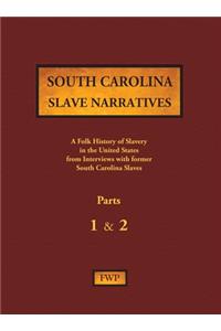 South Carolina Slave Narratives - Parts 1 & 2