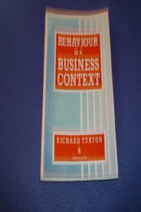 Behaviour in a Business Context (Business in Context Series)