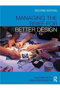 Managing the Brief for Better Design